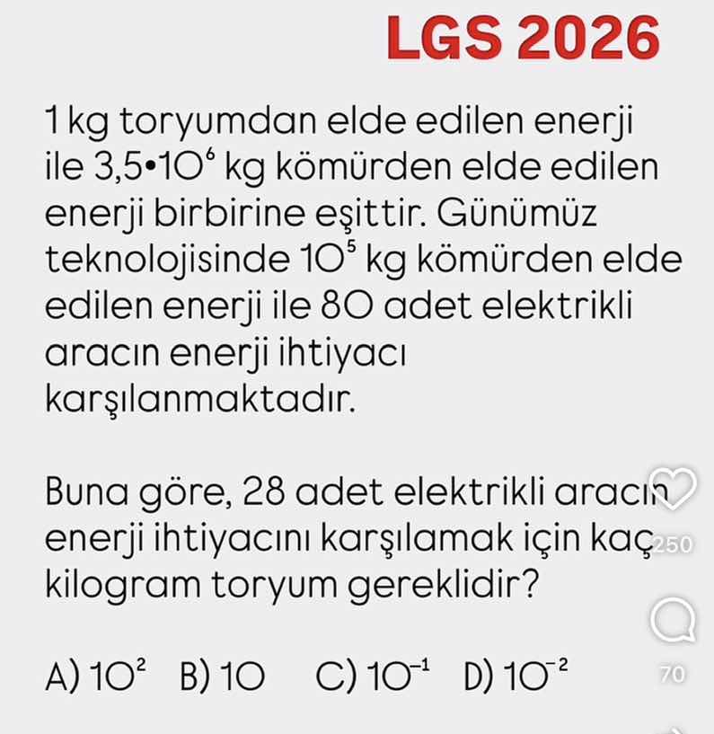 lgs 2026 1 kg toryumdan elde edilen enerji ile \\(3,5 \\cdot 10^6\\) kg…