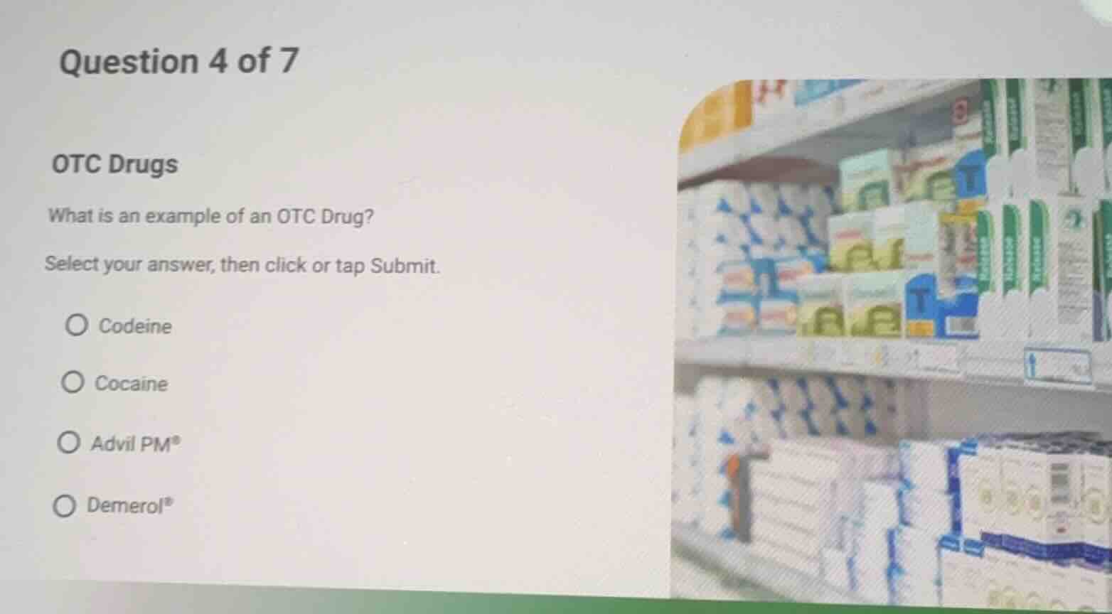 question 4 of 7 otc drugs what is an example of an otc drug? select you…