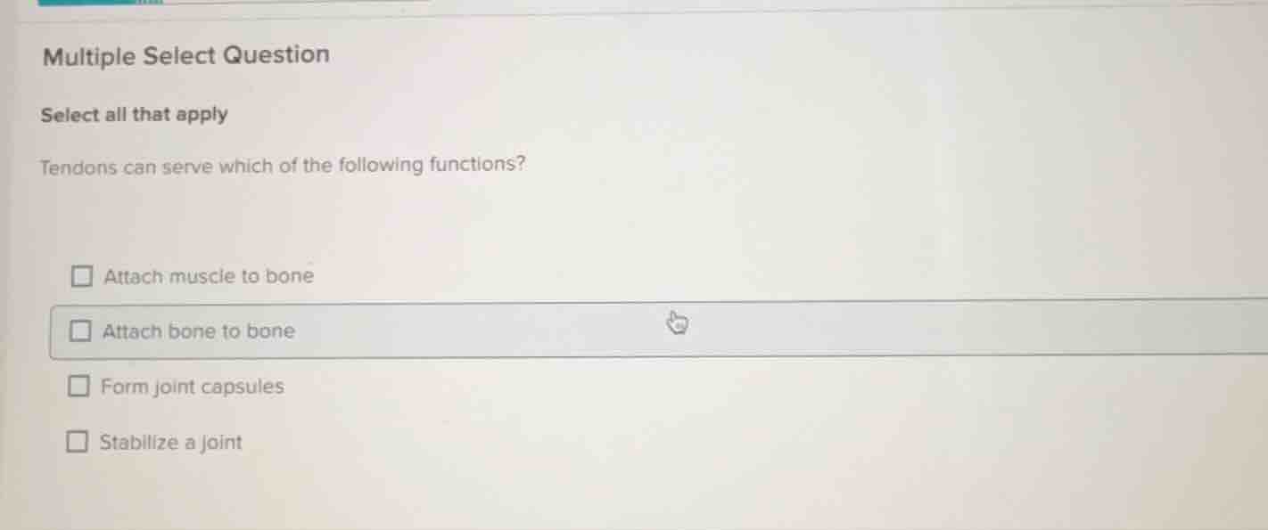 multiple select question select all that apply tendons can serve which …