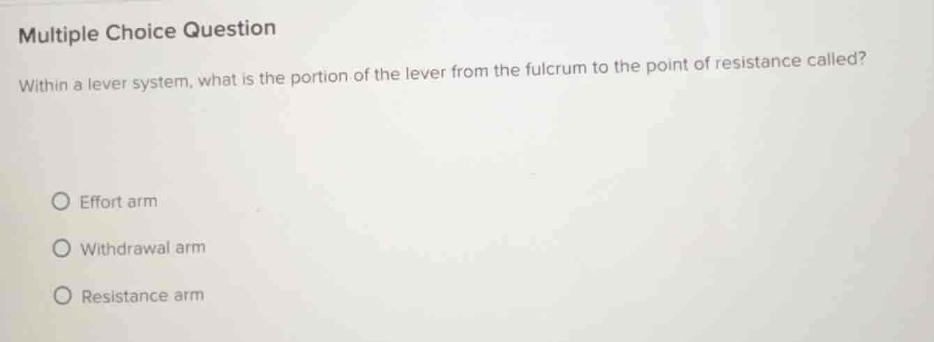 multiple choice question within a lever system, what is the portion of …