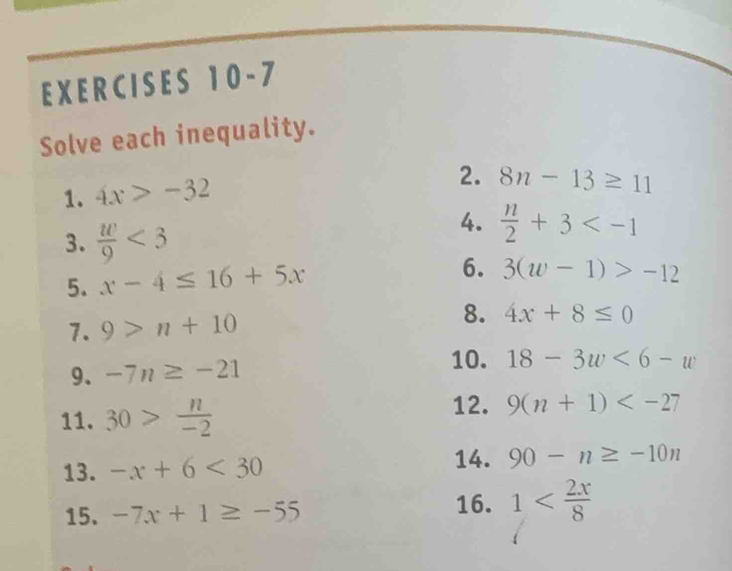 exercises 10-7 solve each inequality. 1. (4x > -32) 2. (8n - 13 \\ge 11…