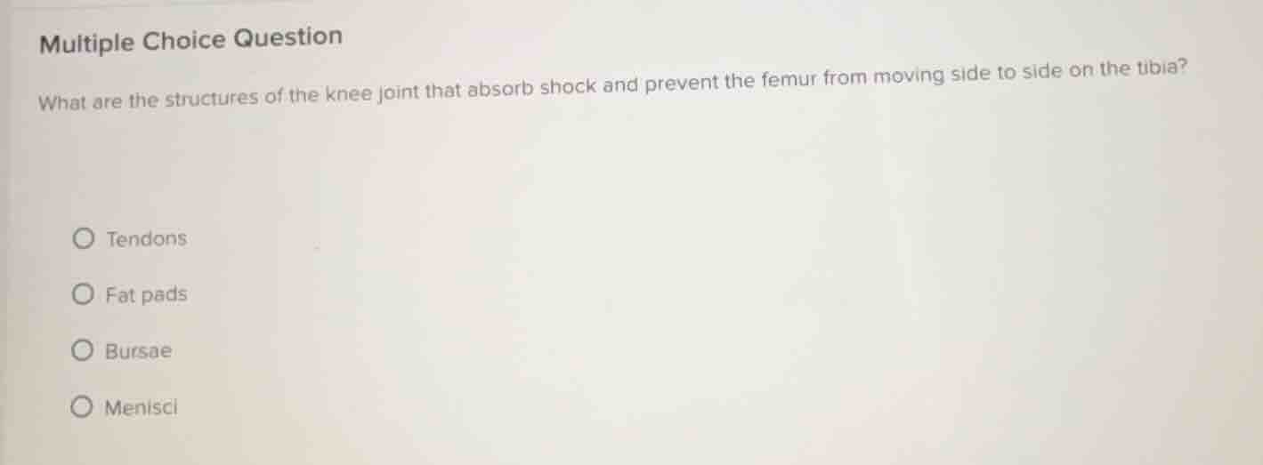 multiple choice question what are the structures of the knee joint that…