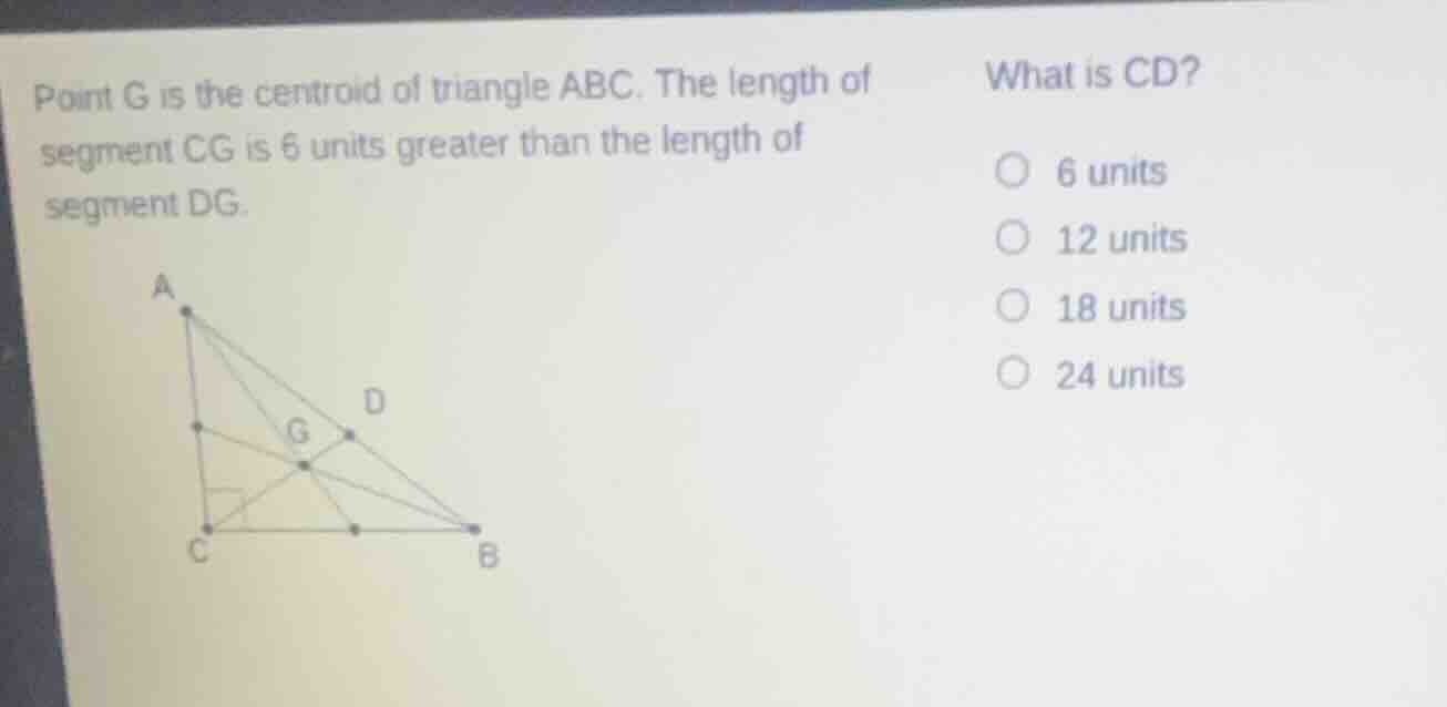 point g is the centroid of triangle abc. the length of segment cg is 6 …