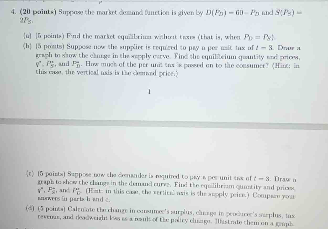 4. (20 points) suppose the market demand function is given by (d(p_d) =…