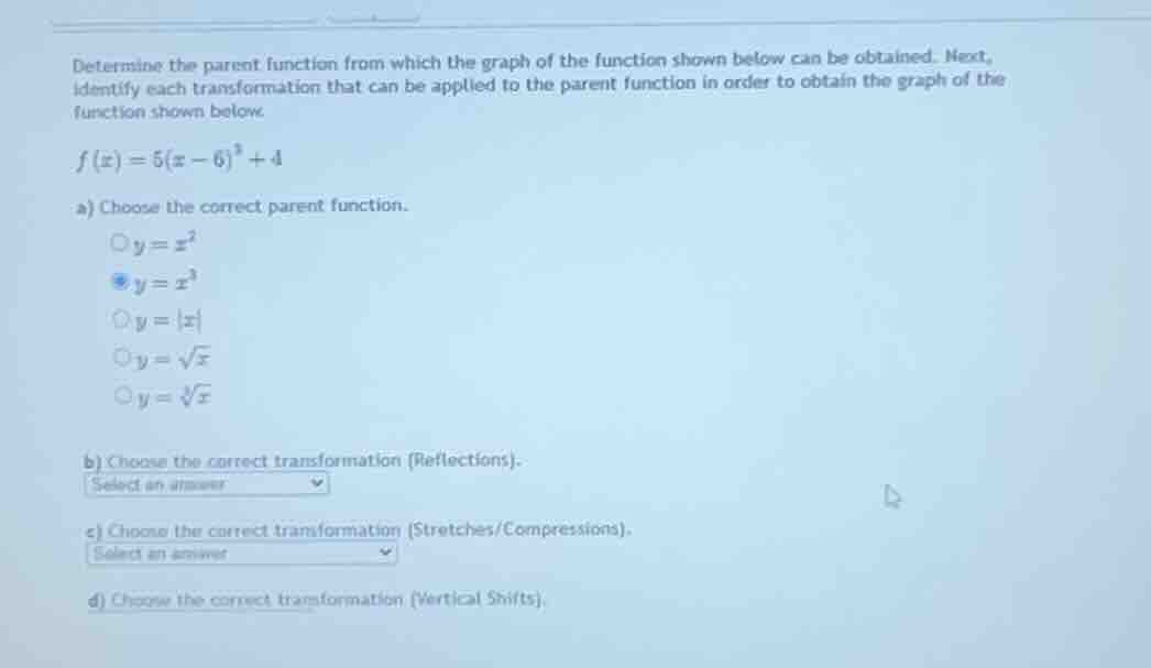 determine the parent function from which the graph of the function show…