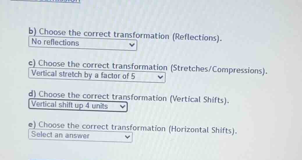 b) choose the correct transformation (reflections). no reflections c) c…