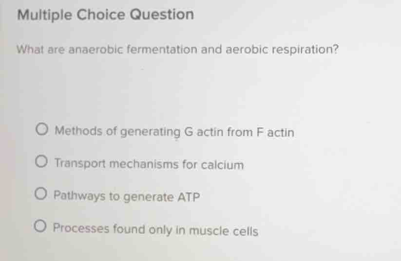 multiple choice question what are anaerobic fermentation and aerobic re…