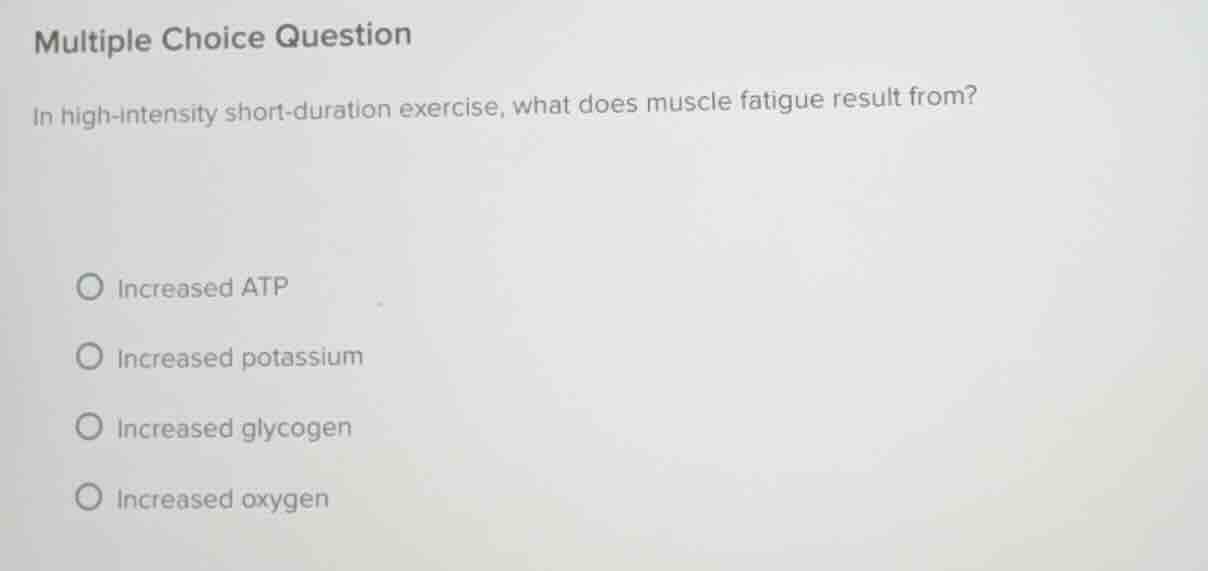 multiple choice question in high-intensity short-duration exercise, wha…