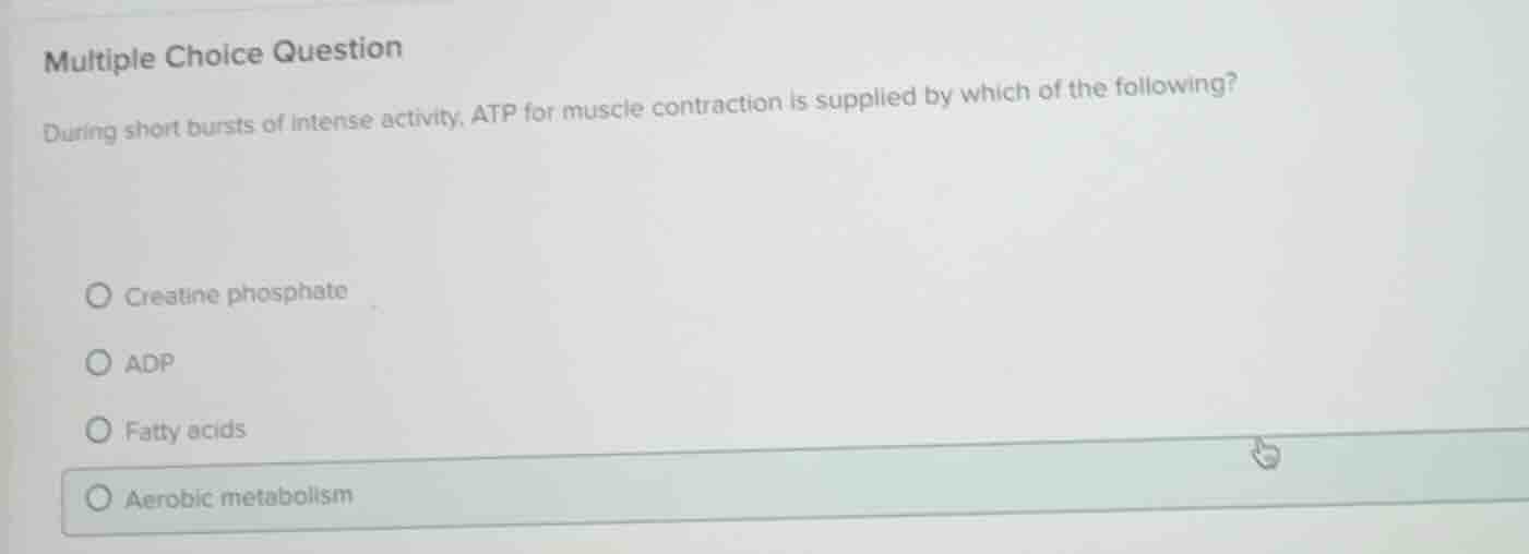 multiple choice question during short bursts of intense activity, atp f…