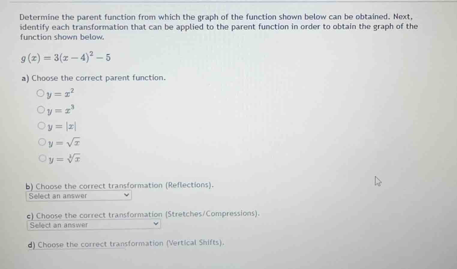 determine the parent function from which the graph of the function show…