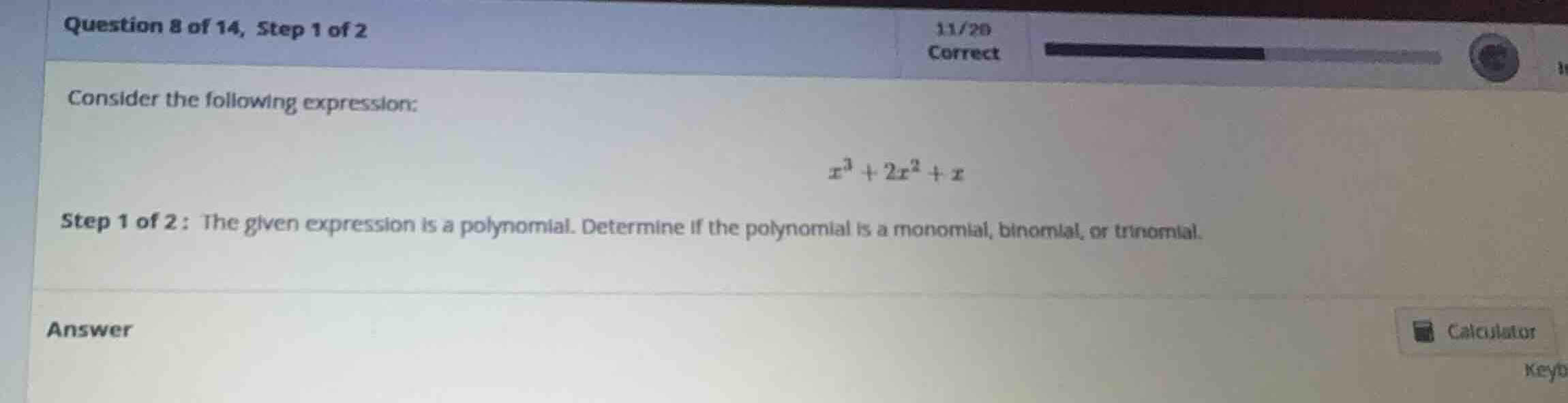 consider the following expression: \\x^3 + 2x^2 + x\\ step 1 of 2: the …