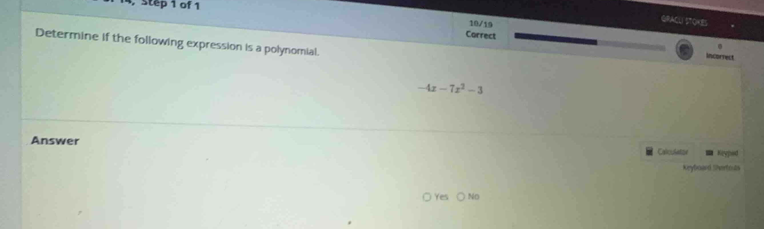 determine if the following expression is a polynomial. \\-4x - 7x^2 - 3…