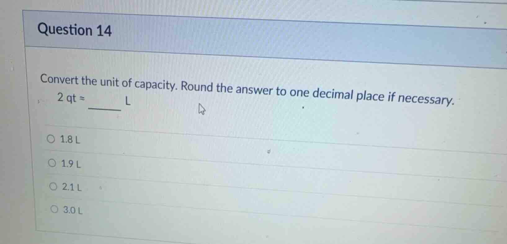 question 14 convert the unit of capacity. round the answer to one decim…