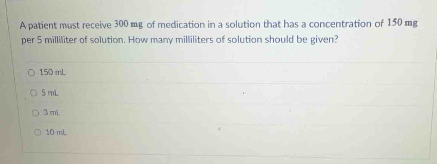 a patient must receive 300 mg of medication in a solution that has a co…