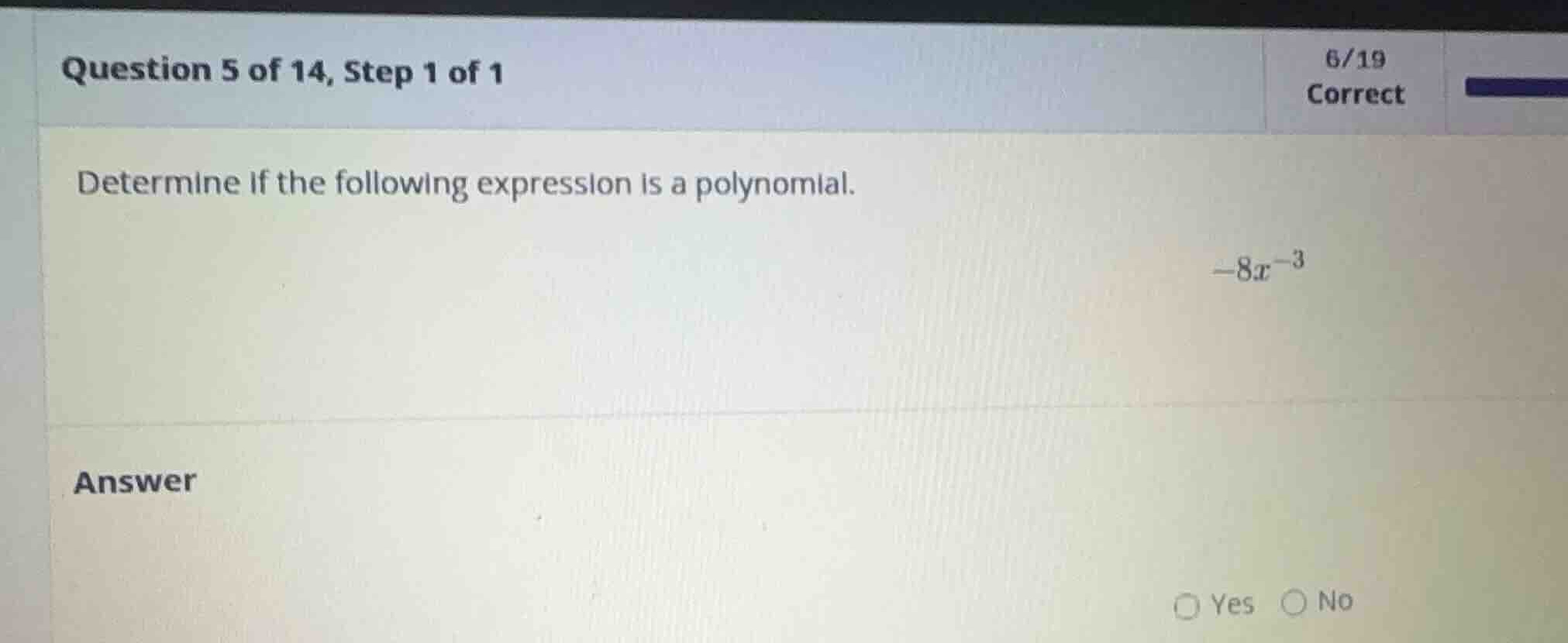 determine if the following expression is a polynomial. \\-8x^{-3}\\ ans…
