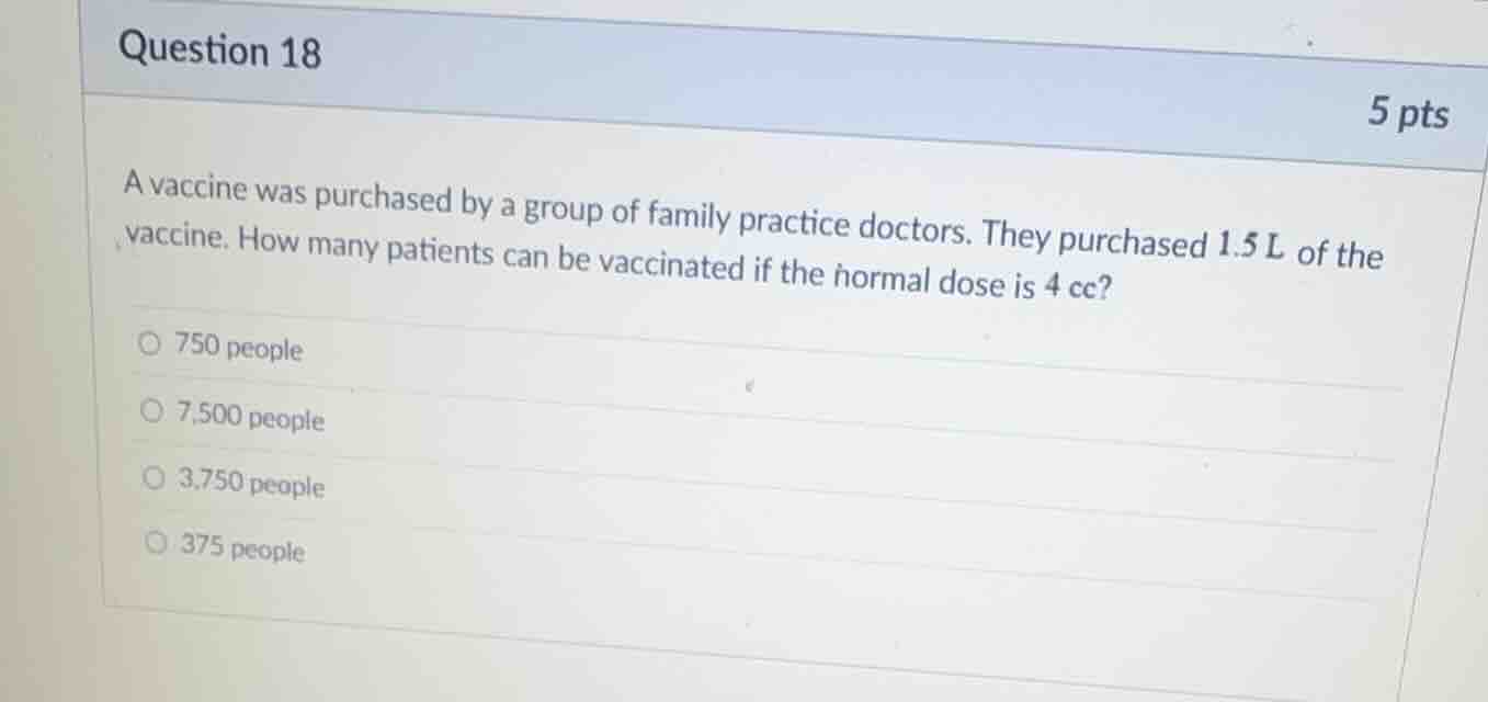 question 18 5 pts a vaccine was purchased by a group of family practice…
