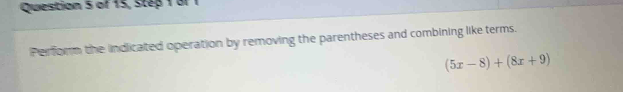 perform the indicated operation by removing the parentheses and combini…