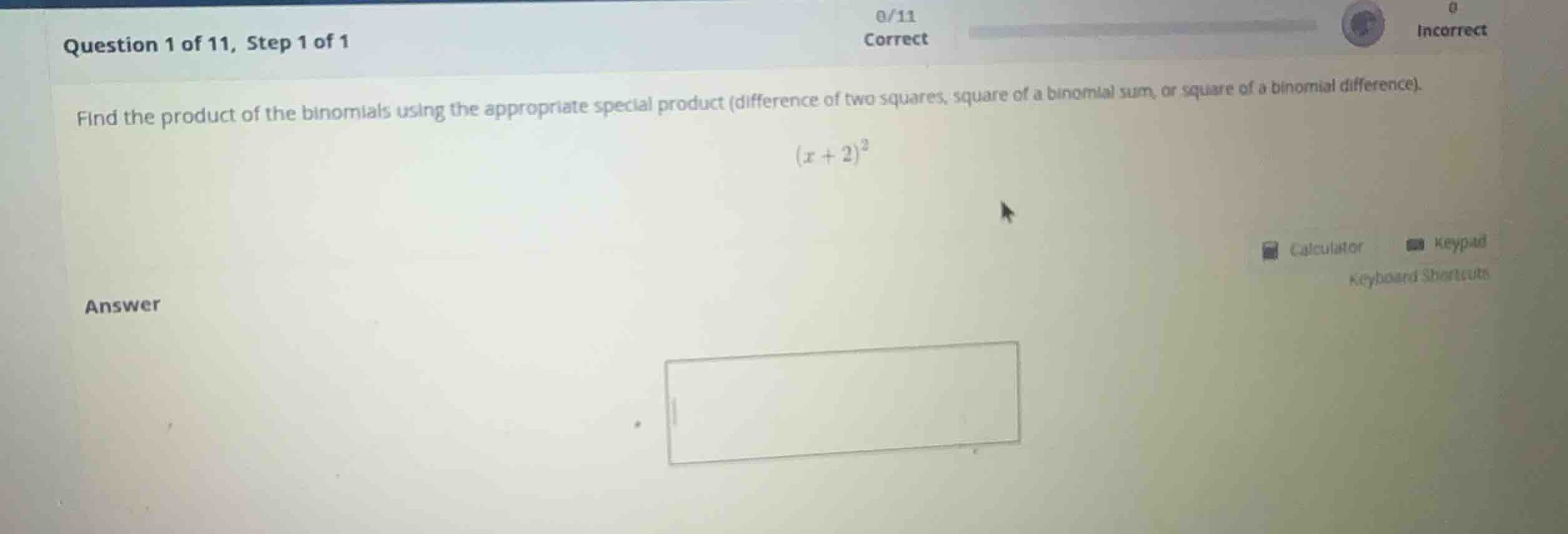 question 1 of 11, step 1 of 1 find the product of the binomials using t…