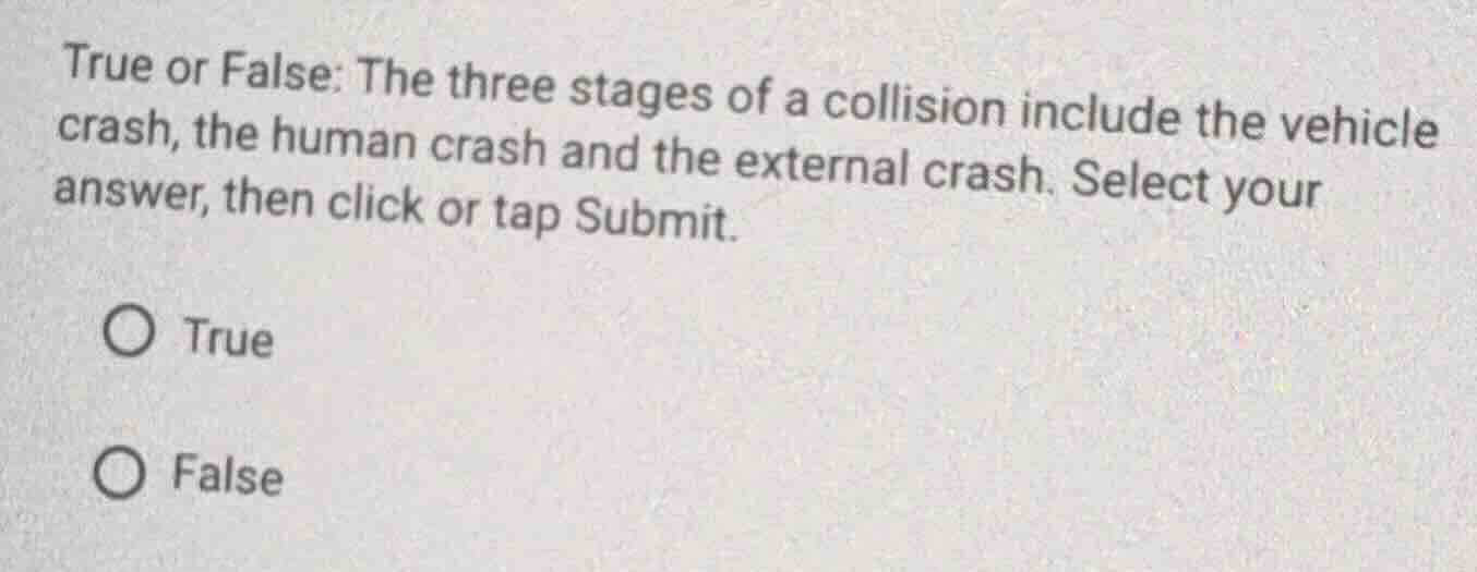 true or false: the three stages of a collision include the vehicle cras…