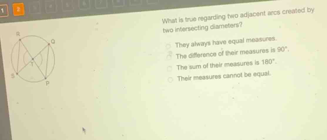 what is true regarding two adjacent arcs created by two intersecting di…