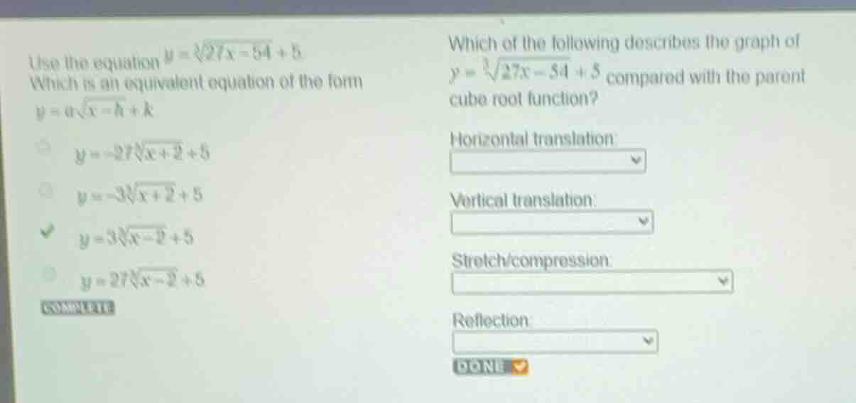 use the equation \\(y = \\sqrt3{27x - 54} + 5\\) which is an equivalent…