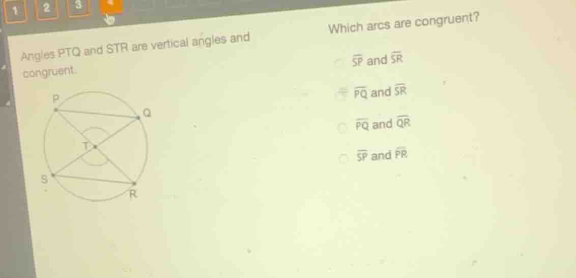 angles ptq and str are vertical angles and congruent. which arcs are co…