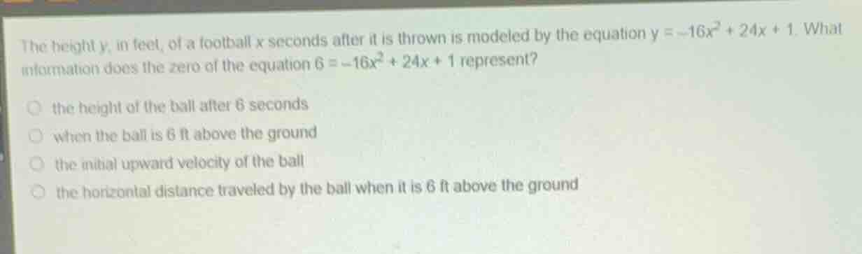 the height y, in feet, of a football x seconds after it is thrown is mo…