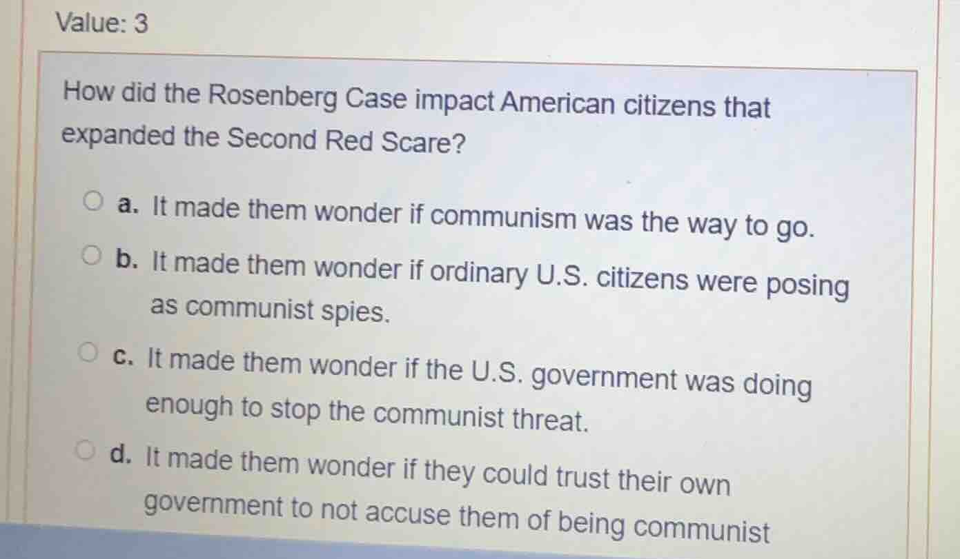 value: 3 how did the rosenberg case impact american citizens that expan…