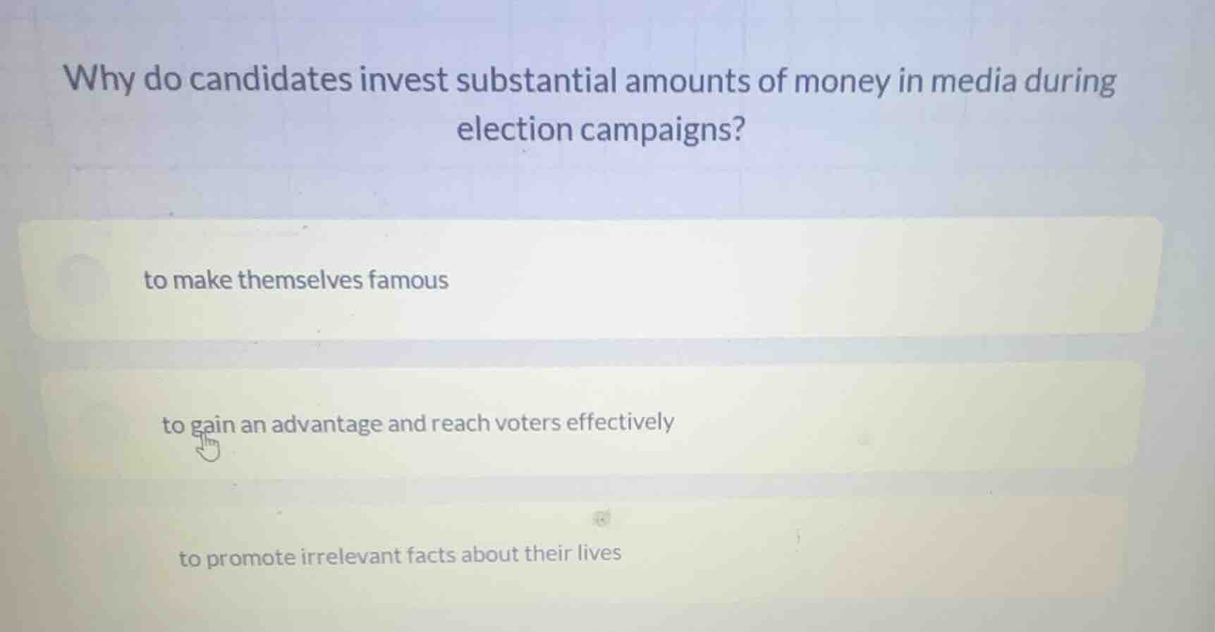 why do candidates invest substantial amounts of money in media during e…