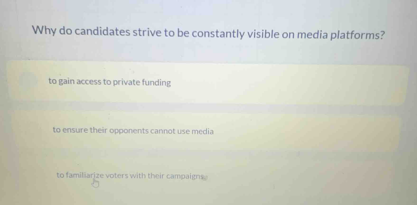 why do candidates strive to be constantly visible on media platforms? t…