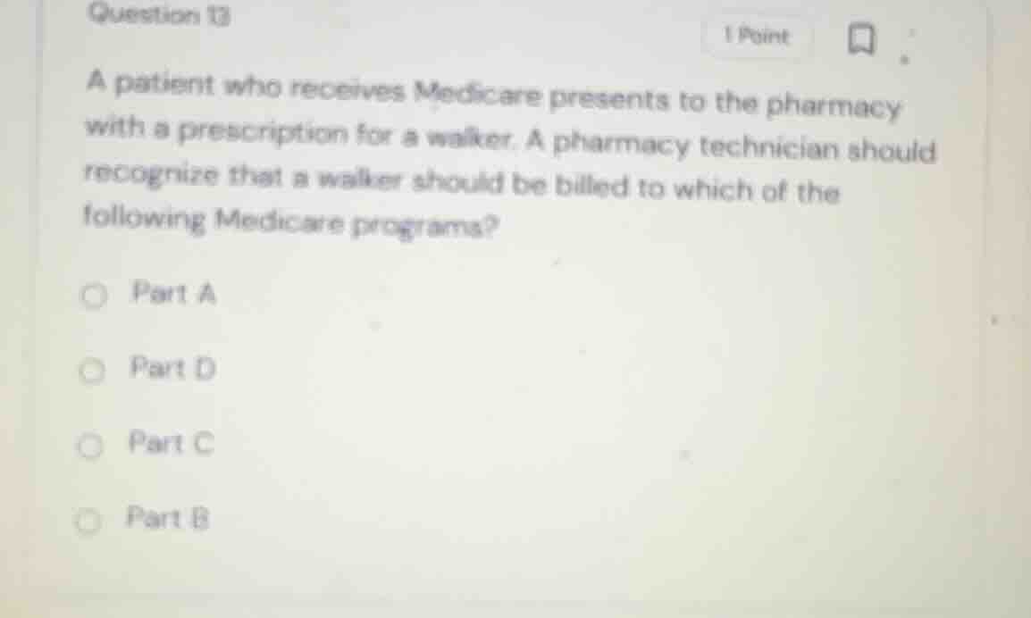 question 13 a patient who receives medicare presents to the pharmacy wi…