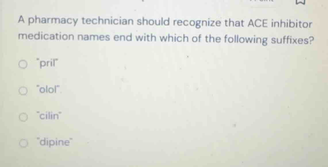 a pharmacy technician should recognize that ace inhibitor medication na…