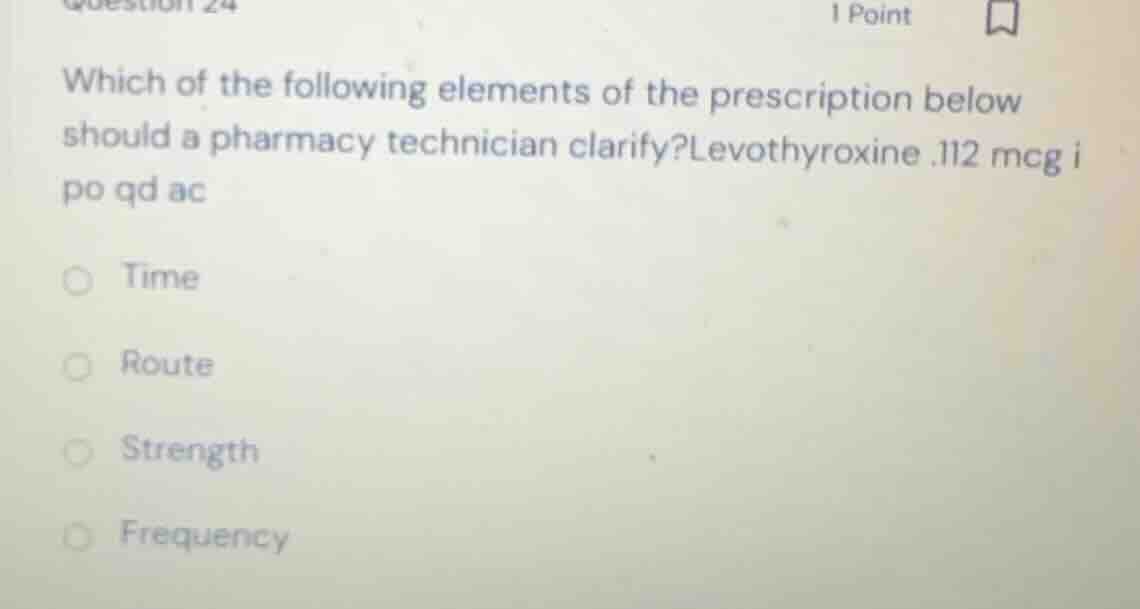 which of the following elements of the prescription below should a phar…