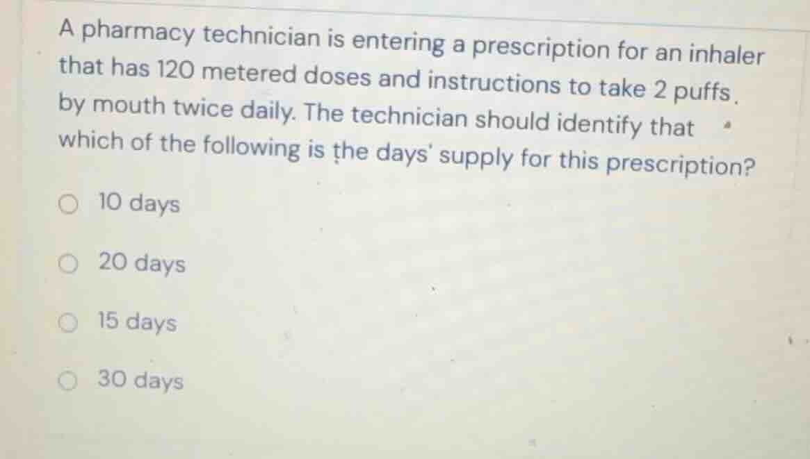 a pharmacy technician is entering a prescription for an inhaler that ha…