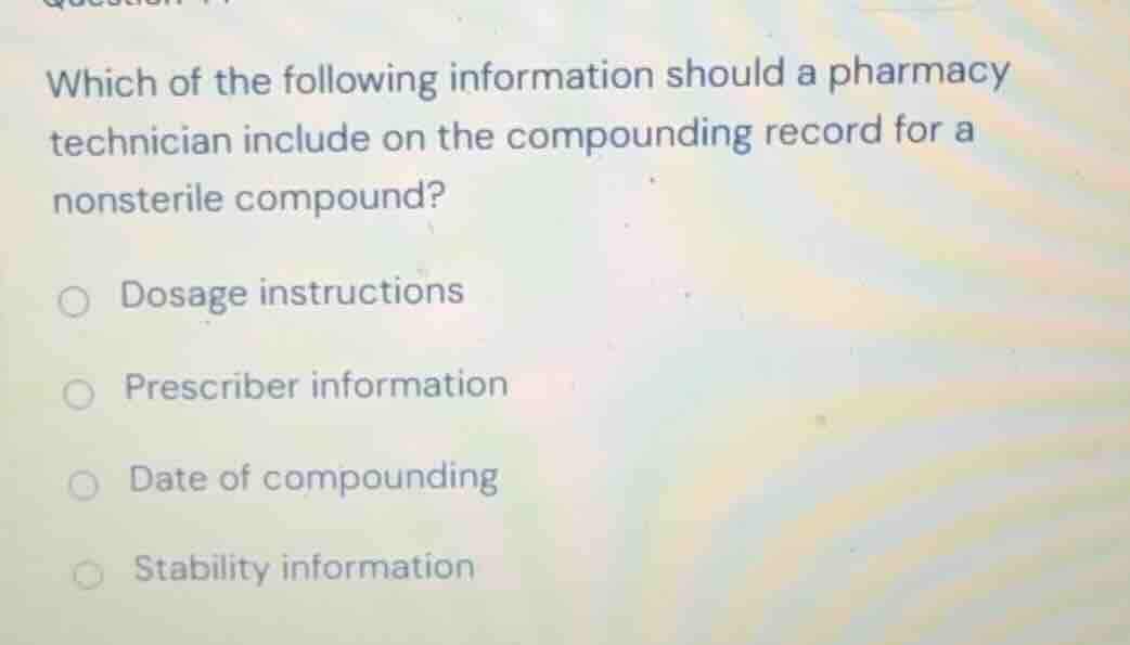 which of the following information should a pharmacy technician include…