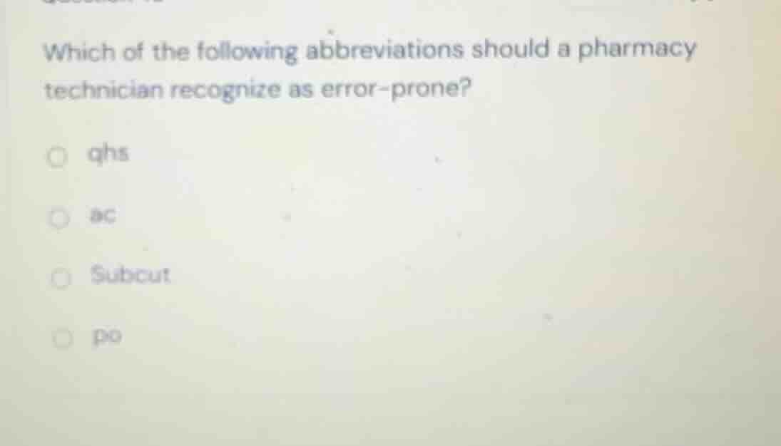 which of the following abbreviations should a pharmacy technician recog…