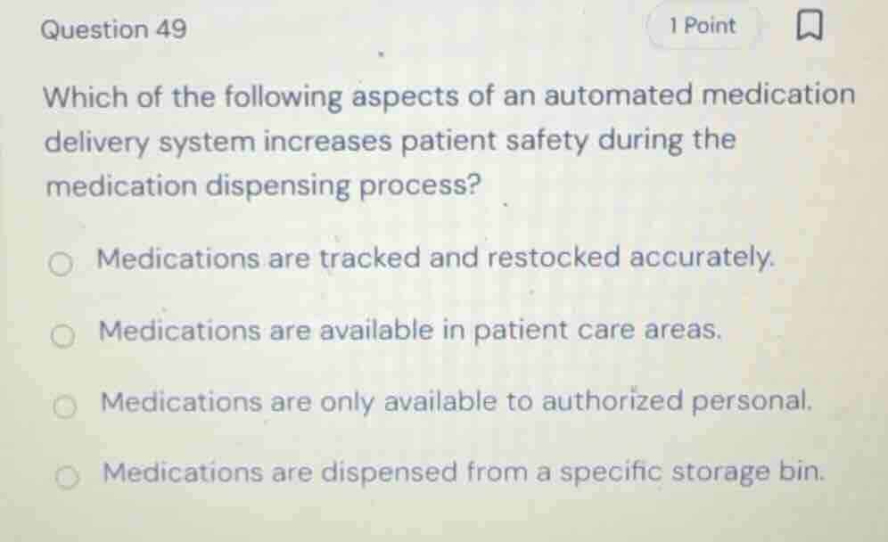 question 49 which of the following aspects of an automated medication d…