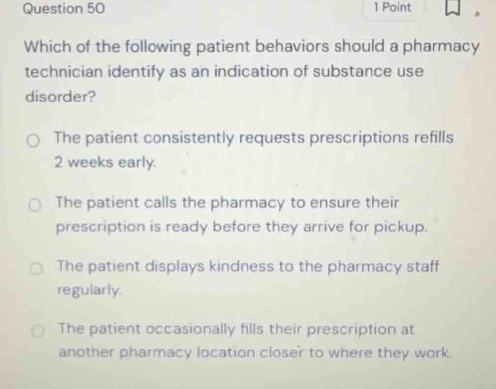 which of the following patient behaviors should a pharmacy technician i…