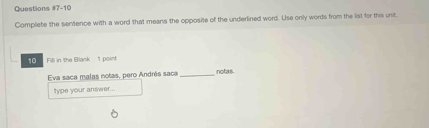 questions #7-10 complete the sentence with a word that means the opposi…