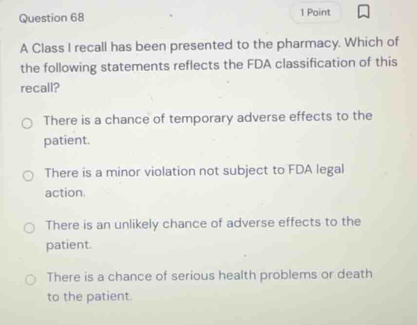 question 68 a class i recall has been presented to the pharmacy. which …