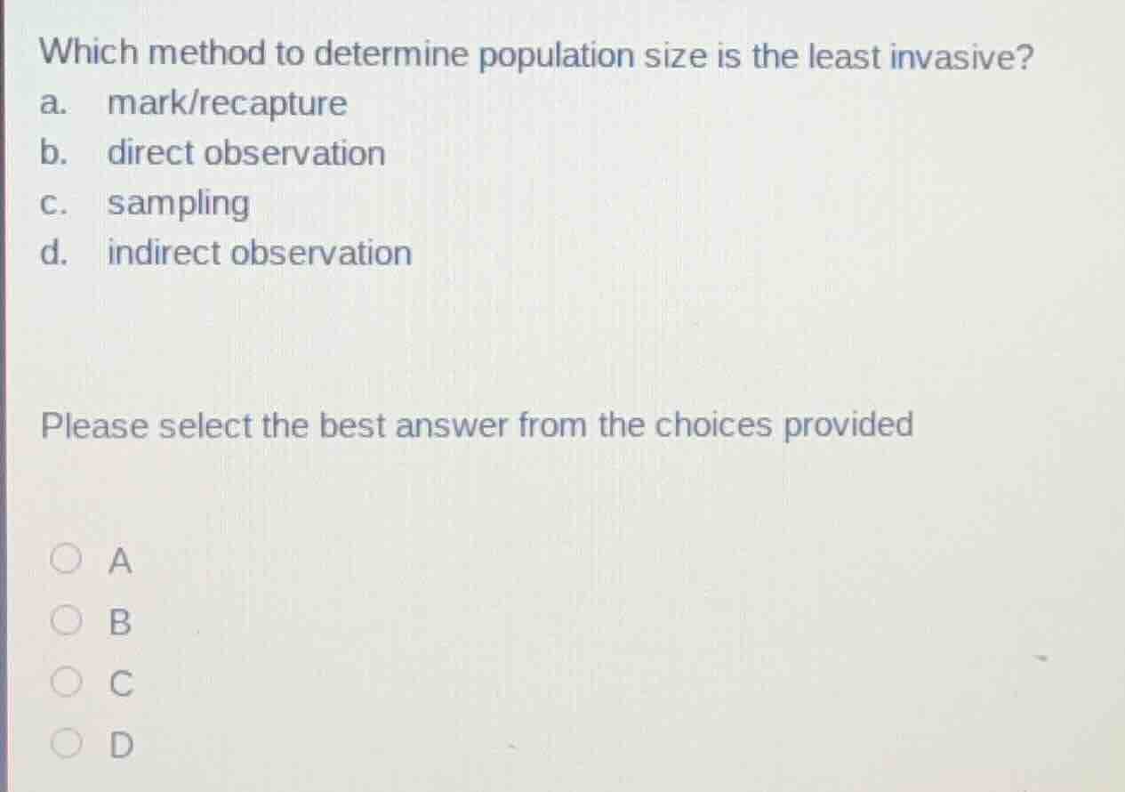 which method to determine population size is the least invasive? a. mar…