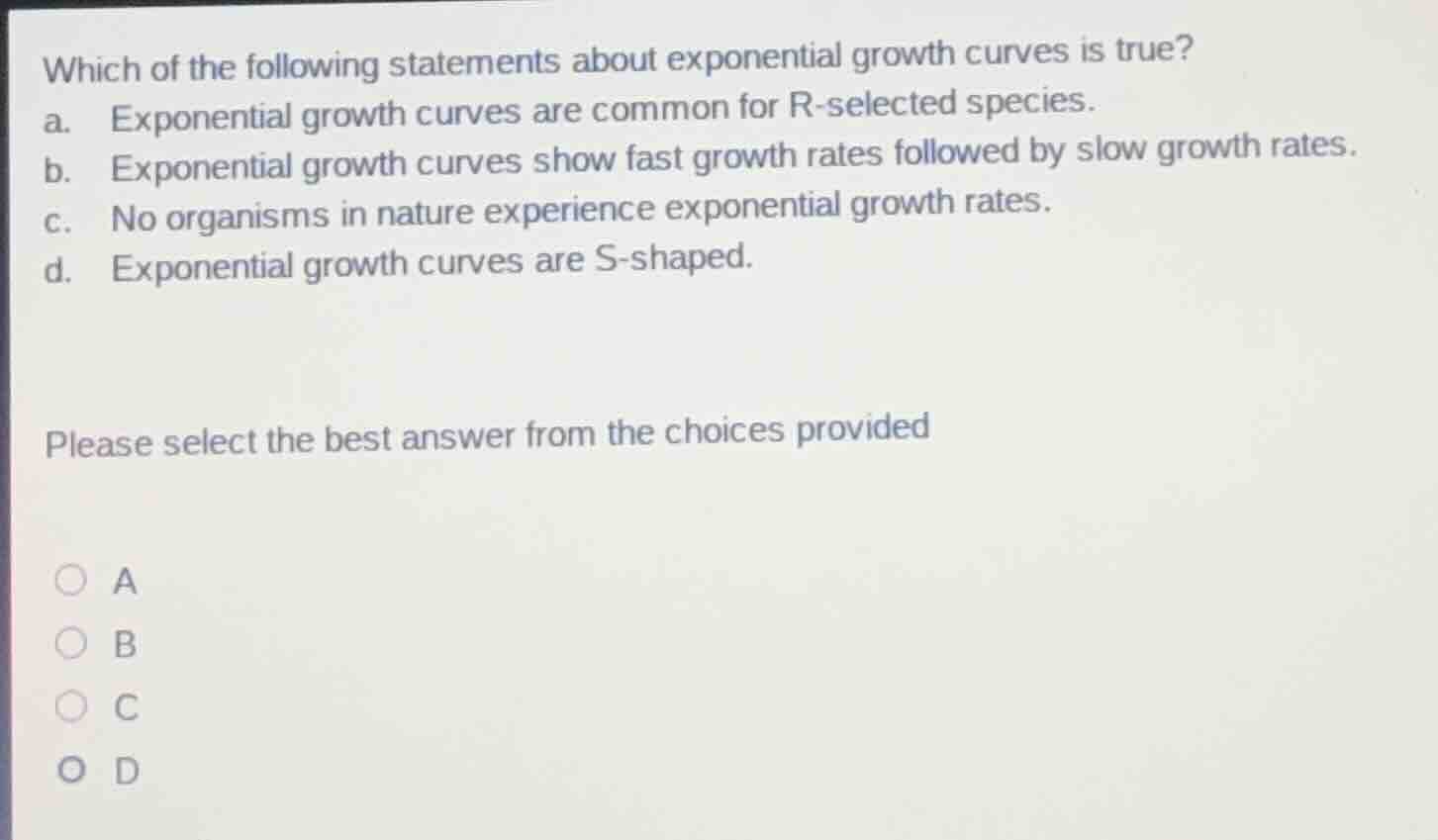 which of the following statements about exponential growth curves is tr…