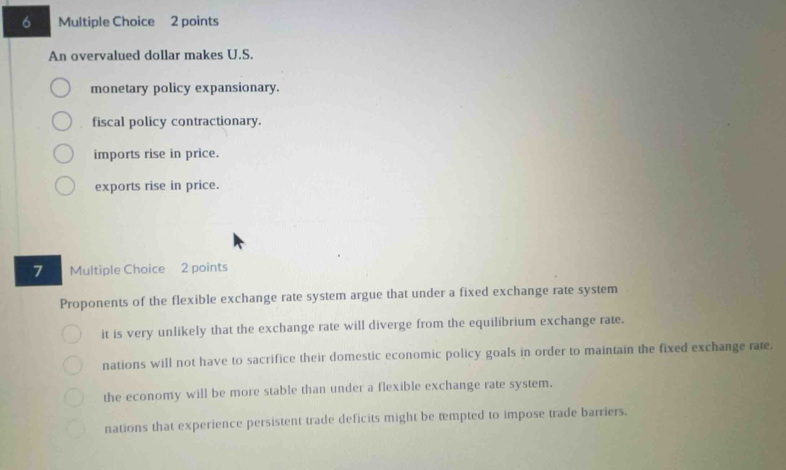 6 multiple choice 2 points an overvalued dollar makes u.s. monetary pol…