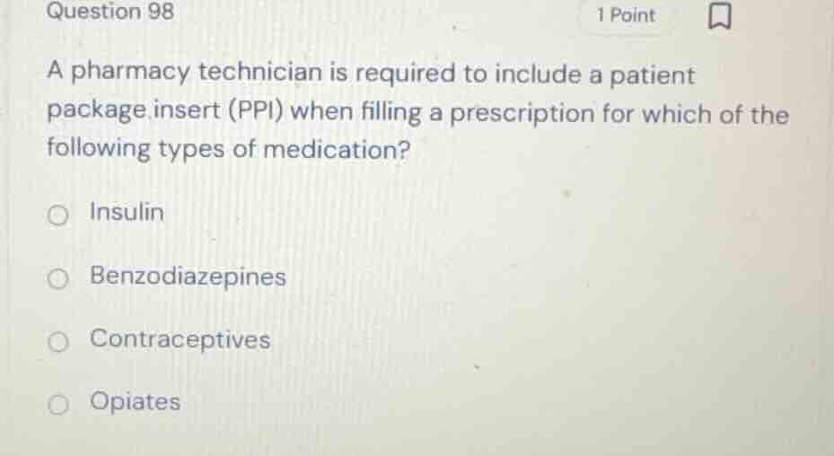 question 98 a pharmacy technician is required to include a patient pack…