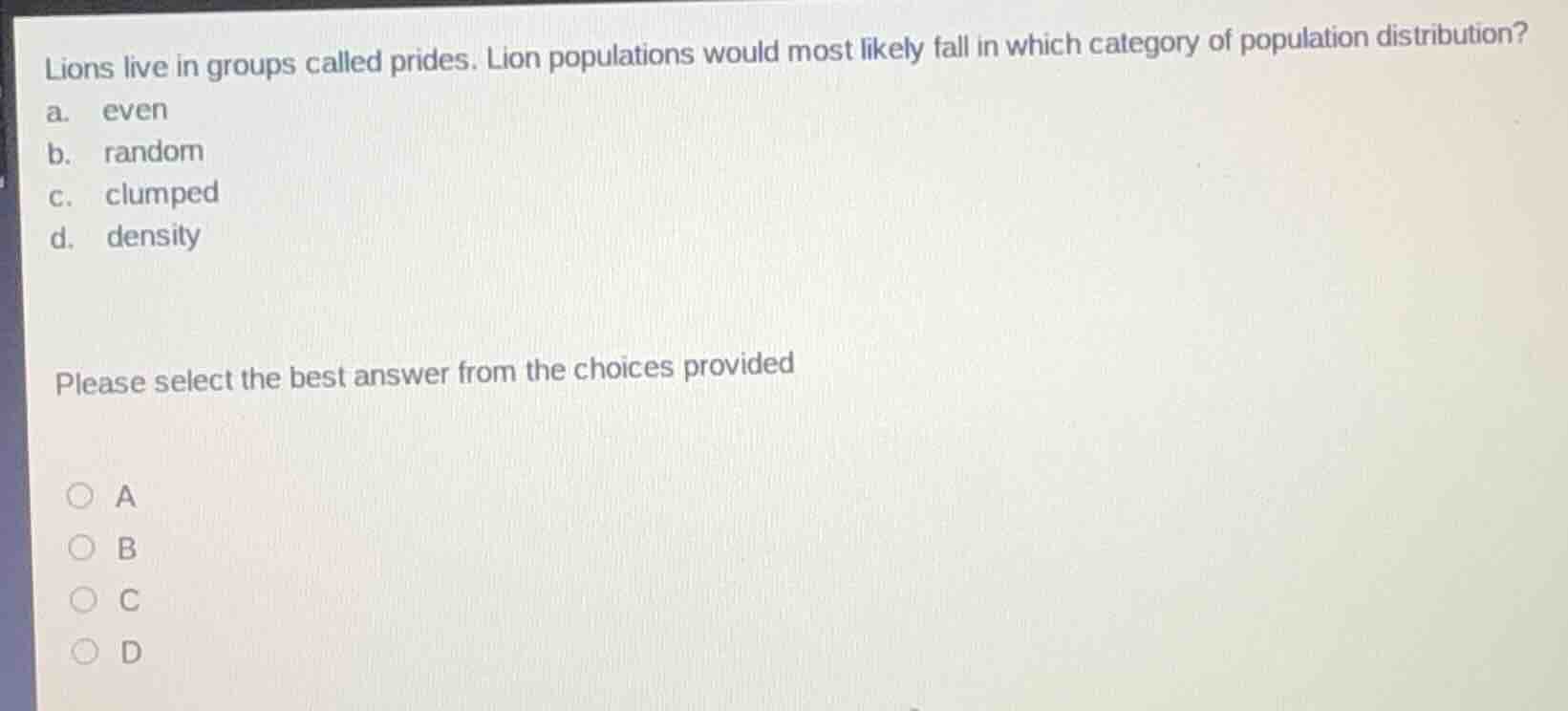 lions live in groups called prides. lion populations would most likely …