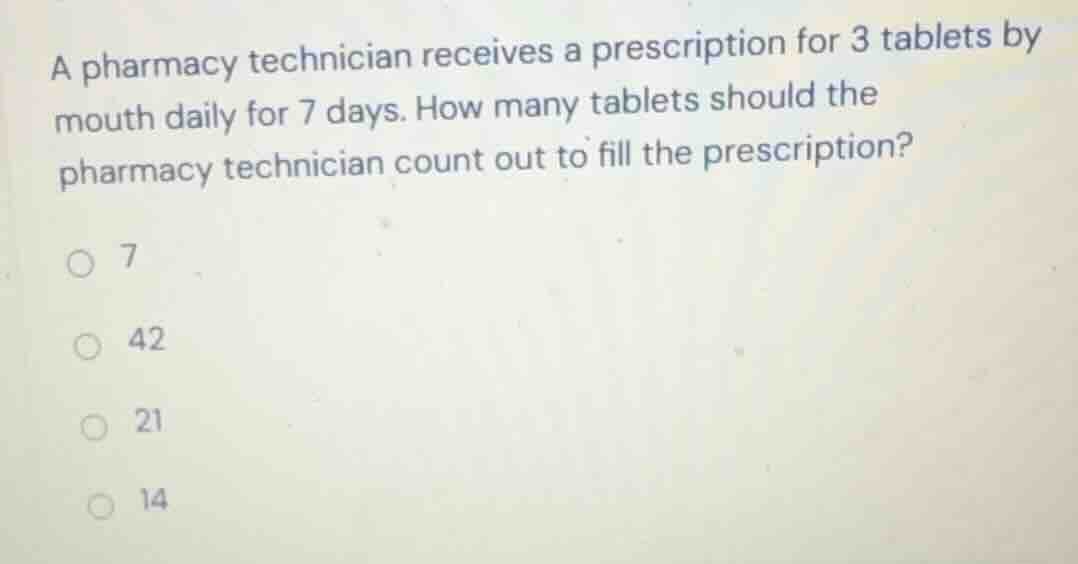 a pharmacy technician receives a prescription for 3 tablets by mouth da…