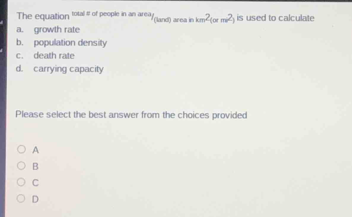 the equation \\(\\text{total \\# of people in an area} / \\text{(land) …