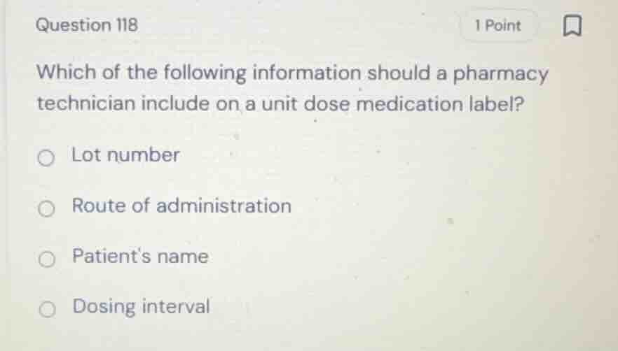 question 118 which of the following information should a pharmacy techn…