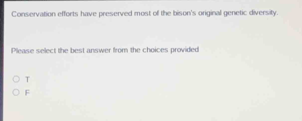 conservation efforts have preserved most of the bisons original genetic…