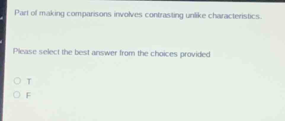 part of making comparisons involves contrasting unlike characteristics.…